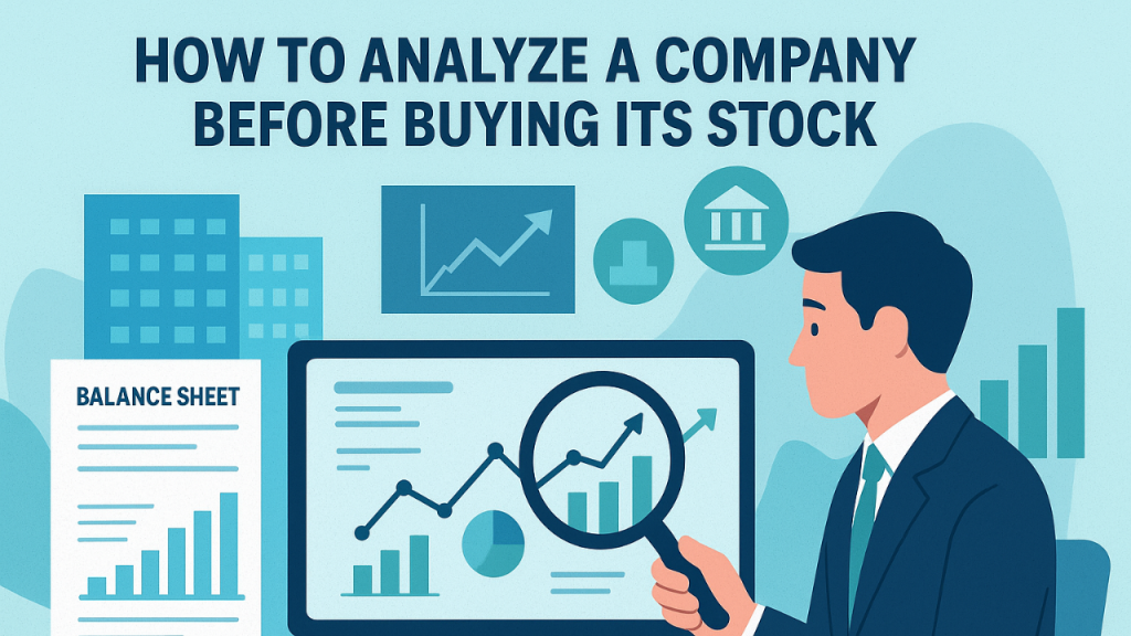 How To Analyze A Company Before Buying Its Stock